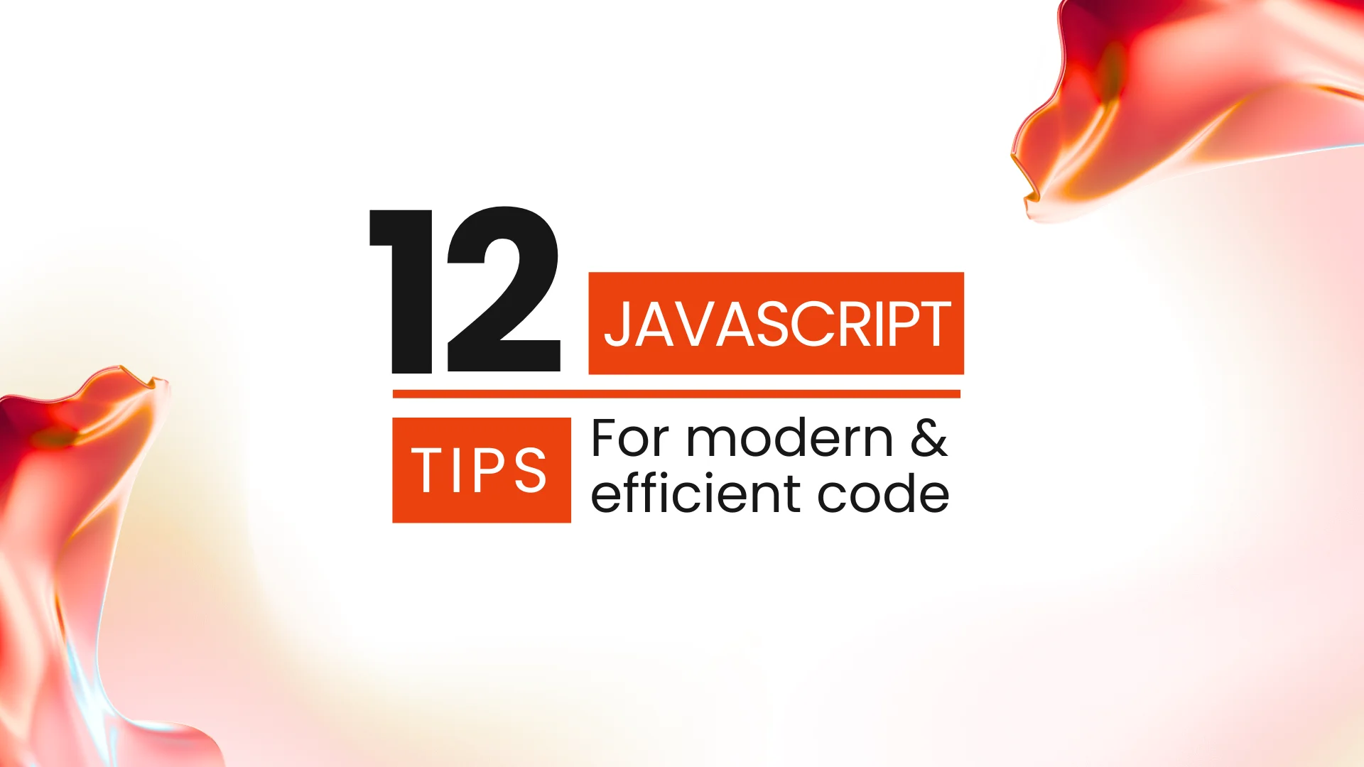 12 JS Tips for Modern Efficient Code